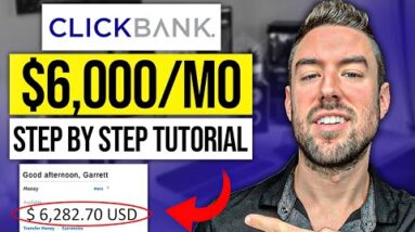 Clickbank for BEGINNERS In 2022 Step by Step! (FREE $6k+/MO Method)