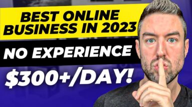 Best Online Business From Home With ZERO Experience! ($300+/Day In 2023)
