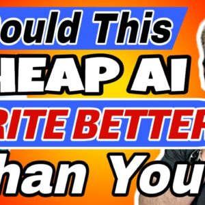 Could This Cheap AI Write Better Than You?