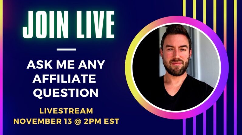 LIVE Affiliate Marketing Q & A l November 13th, 2022