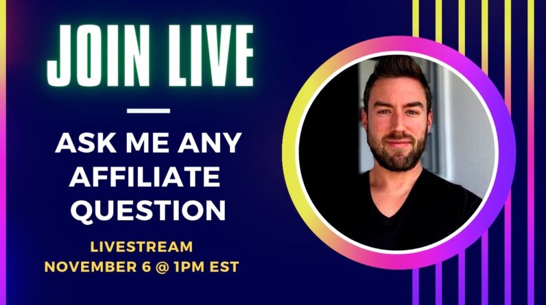 LIVE Affiliate Marketing Q & A l November 6th, 2022