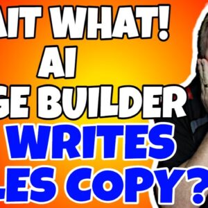 Wait What - AI Page Builder And Writes Sales Copy?