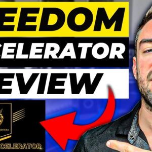 Freedom Accelerator Review l AMAZING Affiliate Program Or Not? (TRUTH REVEALED)