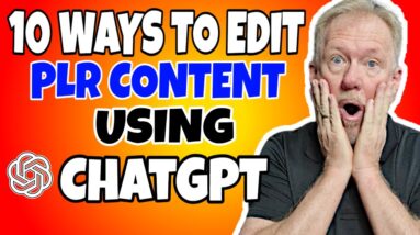 10 Ways To Edit PLR Content Using ChatGPT