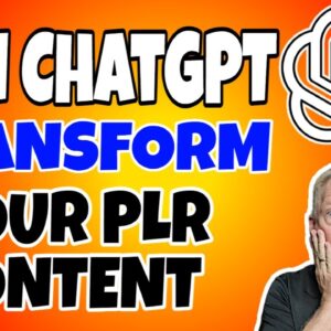 Can ChatGPT Transform Your Plr Content?