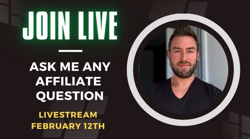 LIVE Affiliate Marketing Q & A l February 12, 2023