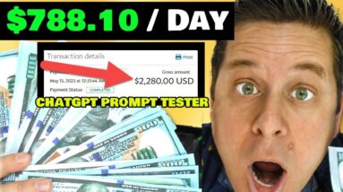 $788.10 A Day Testing Ai Prompts [Easy ChatGPT Side Hustle]