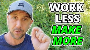 5 Ways To Work Less & Make More Money