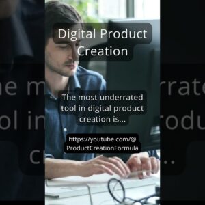 The Most Underrated Tool In Digital Product Creation Is...