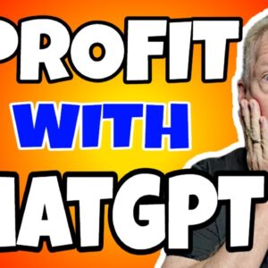 Profit From ChatGPT - 3 Easy Ways To Profit From ChatGPT