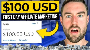 Make $100 Your FIRST Day With Affiliate Marketing (TOO EASY)