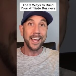 3 Ways To Build An Affiliate Business From Scratch