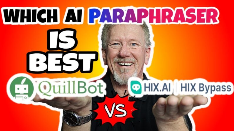 Quillbot vs Hix AI Bypass: Which AI Paraphraser Is The Best?