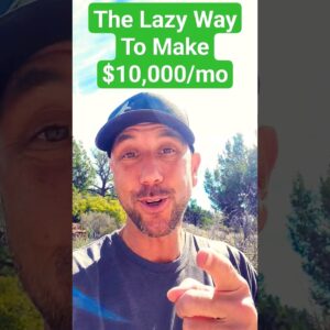 The Lazy Way To Make $10,000/mo Online