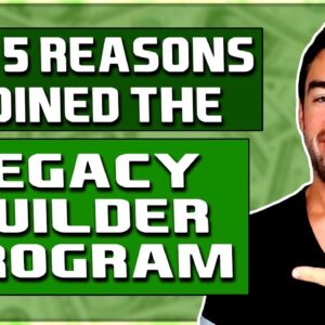 5 Reasons I Joined The "Legacy Builder Program" (#3 May Surprise You)