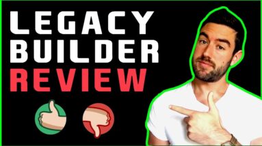 Legacy Builder Program Review - DON'T JOIN BEFORE WATCHING!!