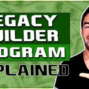 What Is the Legacy Builder Program? (FULL Breakdown Here)