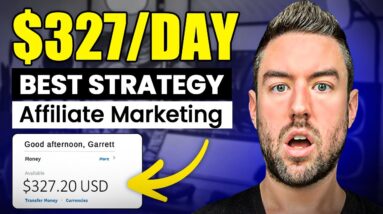 BEST Strategy For Affiliate Marketing Beginners! (Make $327 DAY)