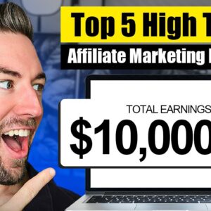 Top 5 High Ticket Affiliate Marketing Programs In 2024! (MUST SEE)