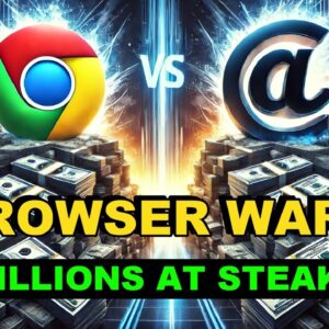 UPDATE: Google Chrome Browser Sell Off Will Make SOME People MILLIONS!