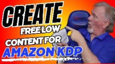 Create Free Low Content for Amazon KDP