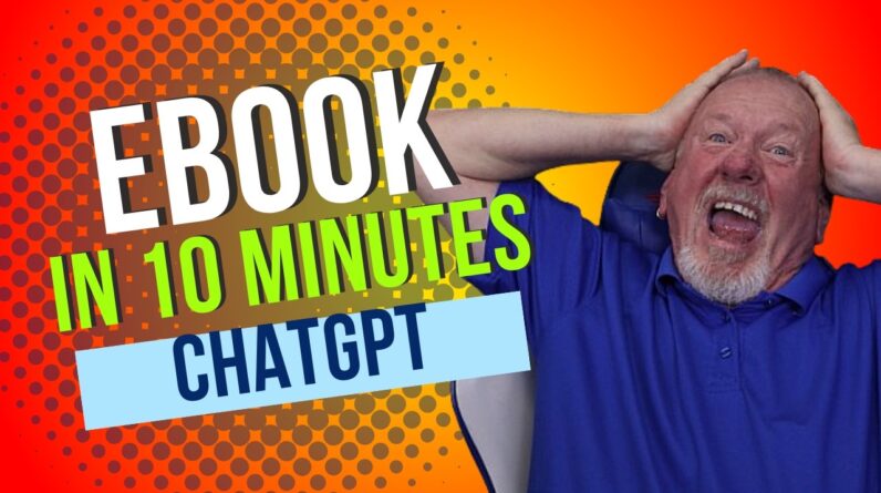 Create An Entire eBook With ChatGPT In 10 Minutes