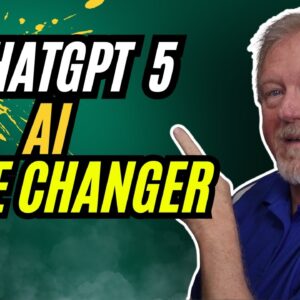 ChatGPT 5 Is A Game Changer - Find Out Why!