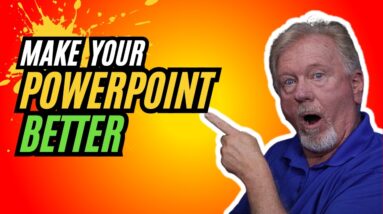 Tips To Make Your PowerPoint Better