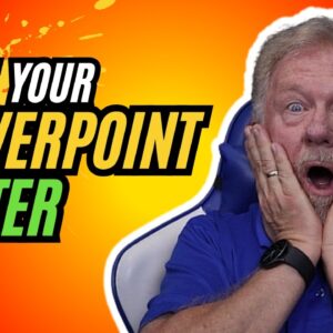 Tips To Make Your PowerPoint Better