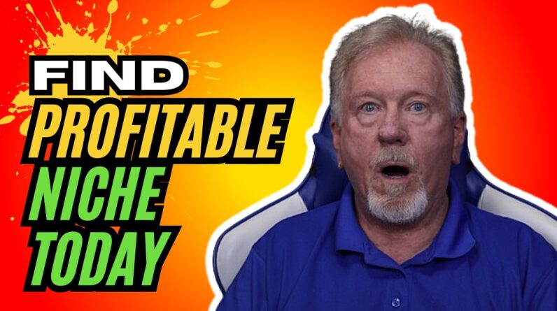 Where To Find A Profitable Niche Today So You Can Start Creating Immediately