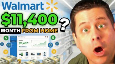 Walmart Affiliate Program - $11,000 A Month - Work From Home?